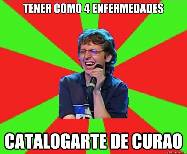 tener como 4 enfermedades catalogarte de curao   Bastian paz