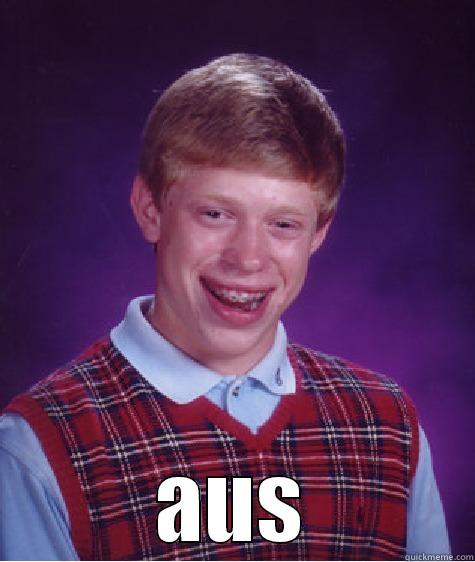  AUS Bad Luck Brian