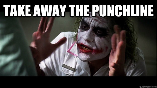 TAke away the punchline   Joker Mind Loss