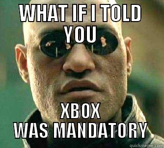 WHAT IF I TOLD YOU XBOX WAS MANDATORY Matrix Morpheus