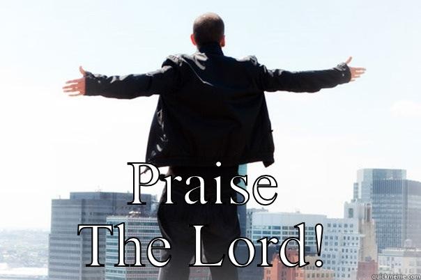 Praise the lord -  PRAISE THE LORD! Misc