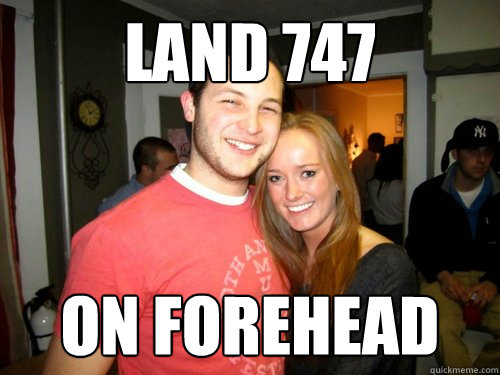 Land 747 On forehead  Freshman Couple