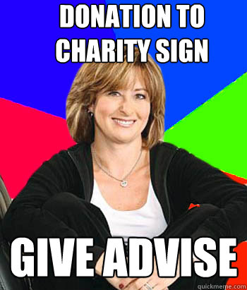 Donation to charity sign Give advise  Sheltering Suburban Mom