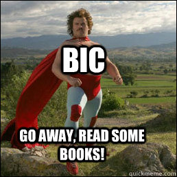 Go Away, Read Some Books! BIC  