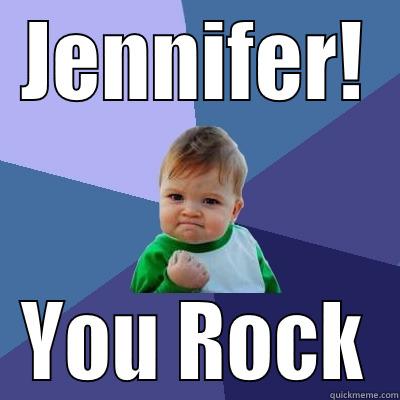 Work Rockstar - JENNIFER! YOU ROCK Success Kid