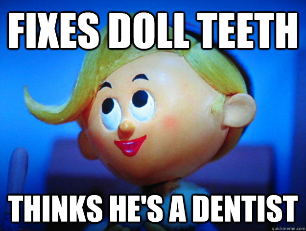 Fixes doll teeth thinks he's a dentist  Inflated Self Worth Kirby
