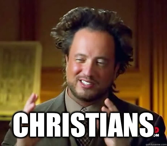   Christians  Ancient Aliens