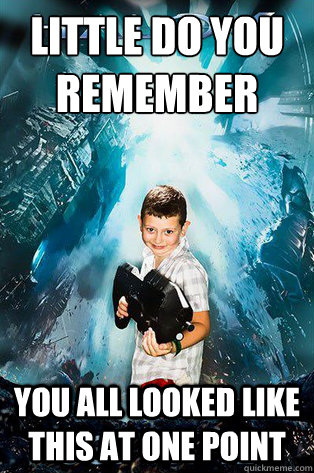 Little do you remember You all looked like this at one point  Halo 4 kid