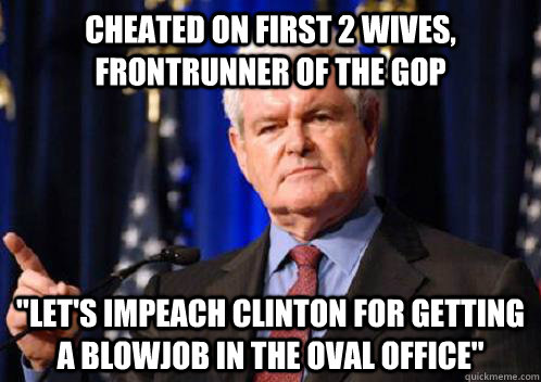 Cheated on first 2 wives, Frontrunner of the GOP 