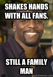 Shakes hands with all fans. still a family man - Shakes hands with all fans. still a family man  Good Guy Terry Crews