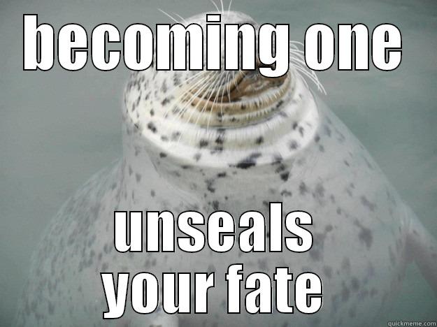 BECOMING ONE UNSEALS YOUR FATE Zen Seal