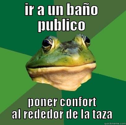 IR A UN BAÑO PUBLICO PONER CONFORT AL REDEDOR DE LA TAZA Foul Bachelor Frog