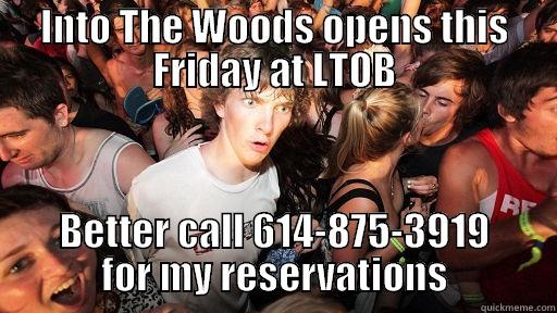 scc into the woods ltob - INTO THE WOODS OPENS THIS FRIDAY AT LTOB BETTER CALL 614-875-3919 FOR MY RESERVATIONS Sudden Clarity Clarence