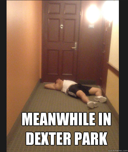 Meanwhile in 
Dexter Park  