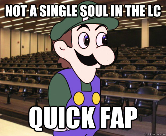Not a Single Soul in The LC quick fap  Horny WeeGee