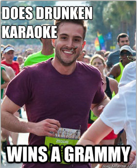 Does drunken karaoke wins a Grammy  Good Guy Ridiculously Photogenic Guy