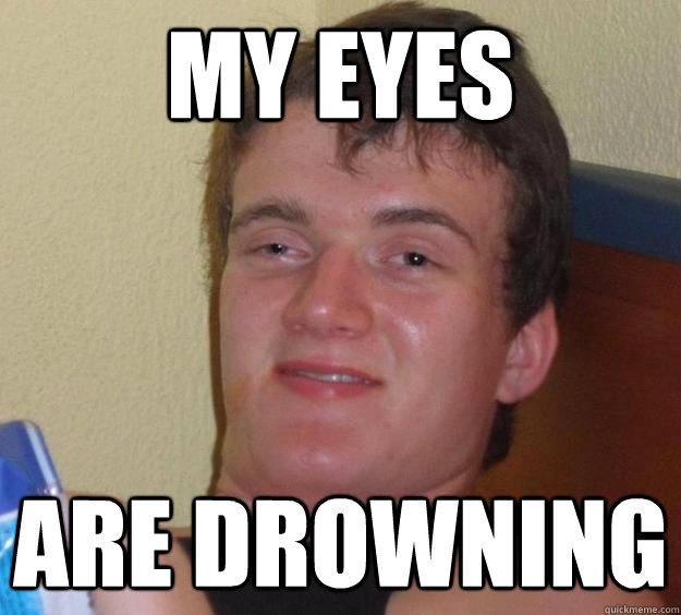 My eyes are drowning  10 Guy