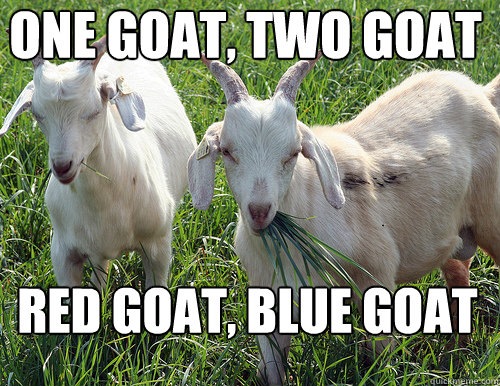 one goat, two goat red goat, blue goat - one goat, two goat red goat, blue goat  Goat Quotes