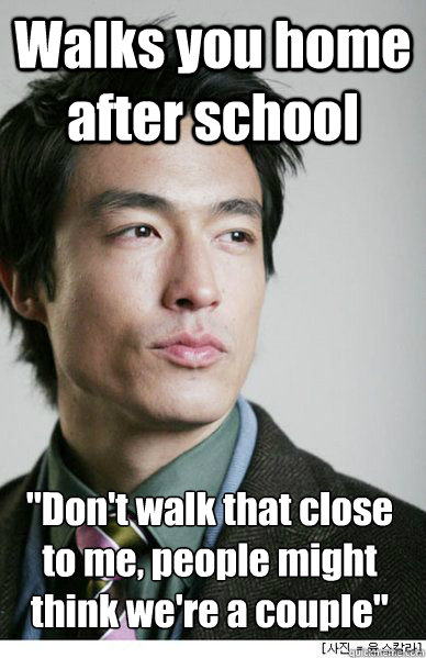 Walks you home after school 