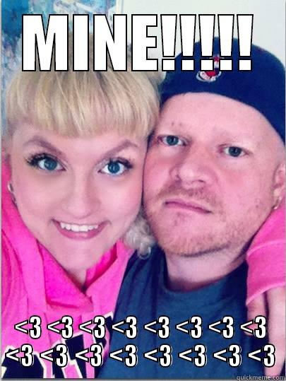 MINE!!!!! <3 <3 <3 <3 <3 <3 <3 <3 <3 <3 <3 <3 <3 <3 <3 <3 Misc