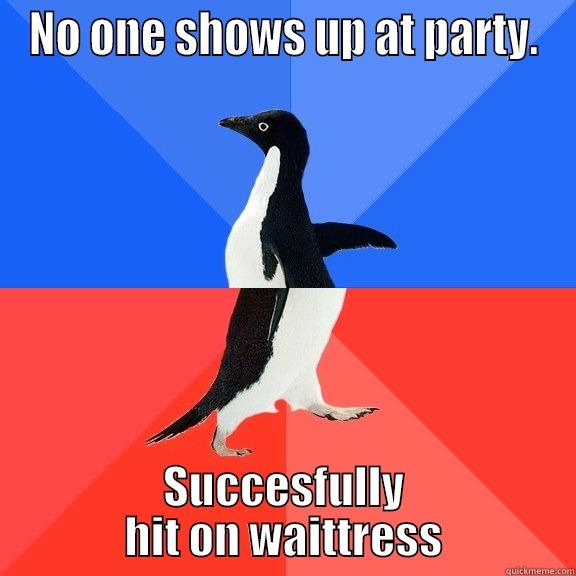 NO ONE SHOWS UP AT PARTY. SUCCESSFULLY HIT ON WAITTRESS Socially Awkward Awesome Penguin