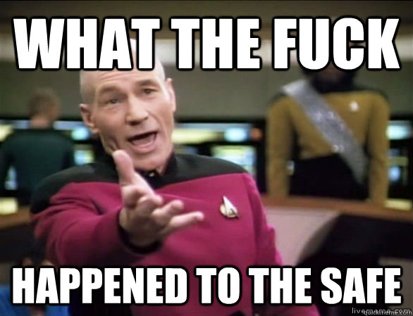 What the fuck happened to the safe  Annoyed Picard HD