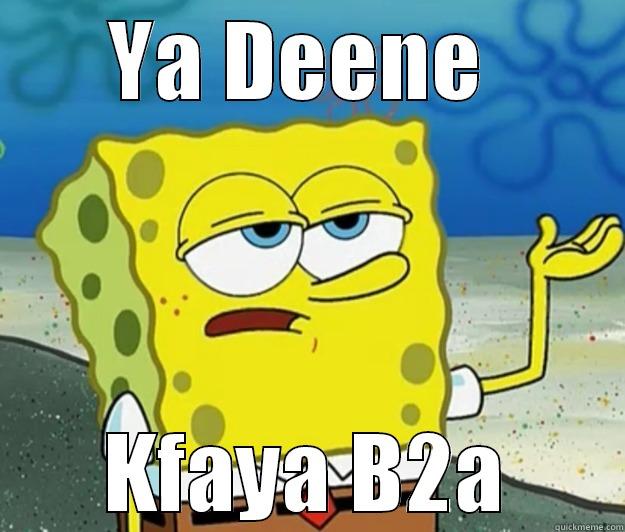 YA DEENE  KFAYA B2A Tough Spongebob