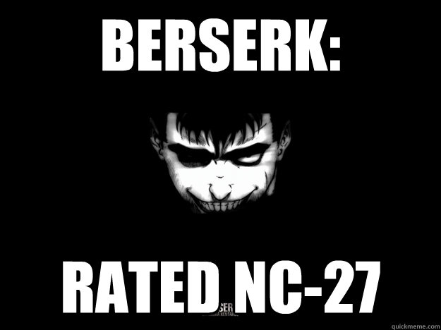 Berserk: rated NC-27  