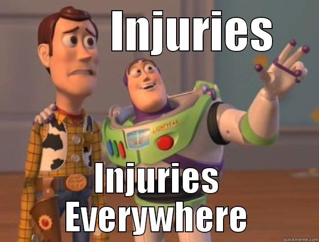         INJURIES INJURIES EVERYWHERE Toy Story