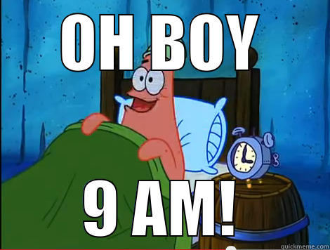 oh boy patrick - OH BOY 9 AM! Misc