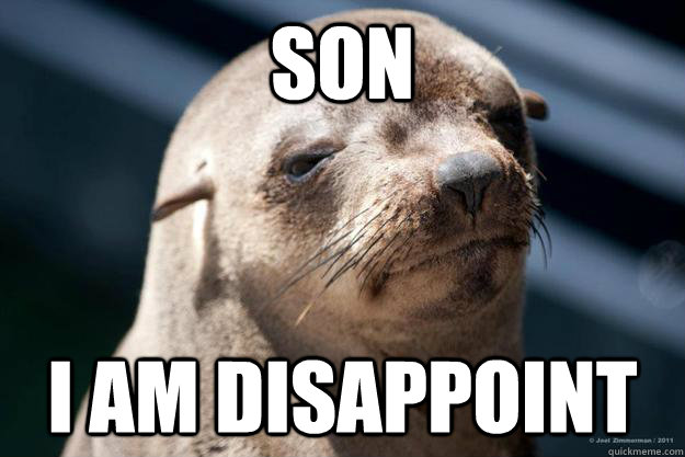 Son i am disappoint  - Son i am disappoint   Seal of Disproval