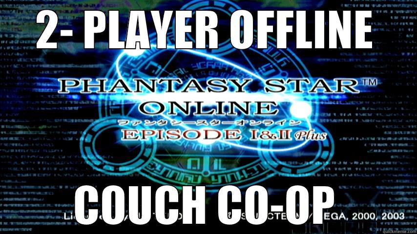 2- PLAYER OFFLINE COUCH CO-OP Misc