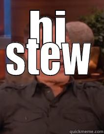 HI STEW Misc