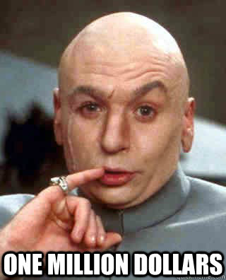 ONE MILLION DOLLARS  