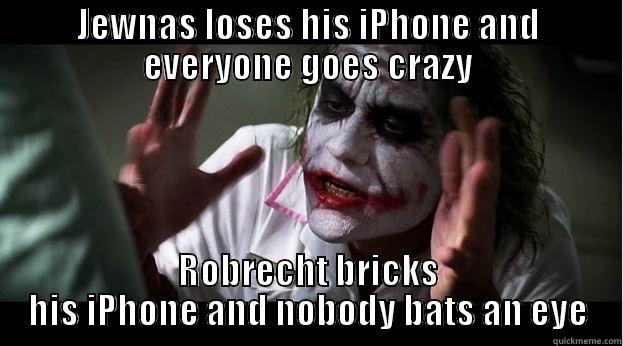 JEWNAS LOSES HIS IPHONE AND EVERYONE GOES CRAZY ROBRECHT BRICKS HIS IPHONE AND NOBODY BATS AN EYE Joker Mind Loss