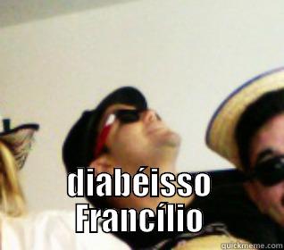  DIABÉISSO FRANCÍLIO Misc