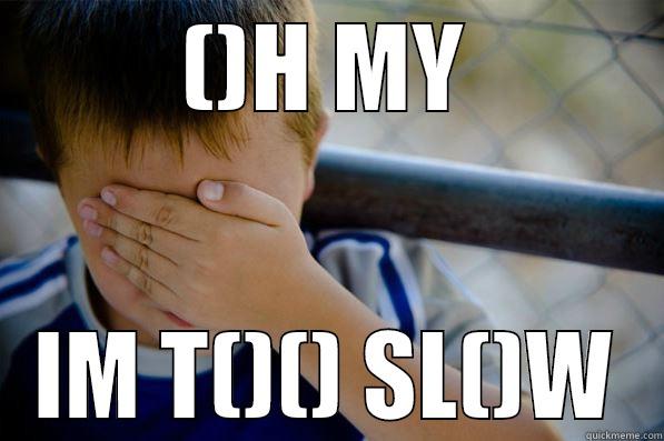 ()H MY IM T()() SL()W Confession kid