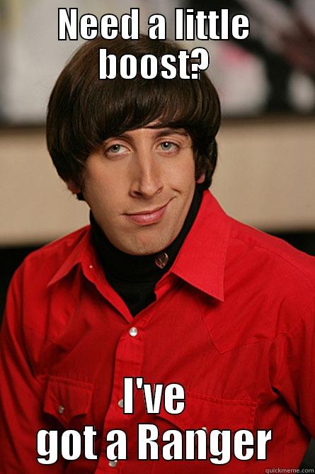 NEED A LITTLE BOOST? I'VE GOT A RANGER Pickup Line Scientist