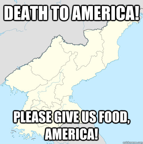 DEATH TO AMERICA! Please give us food, America!   