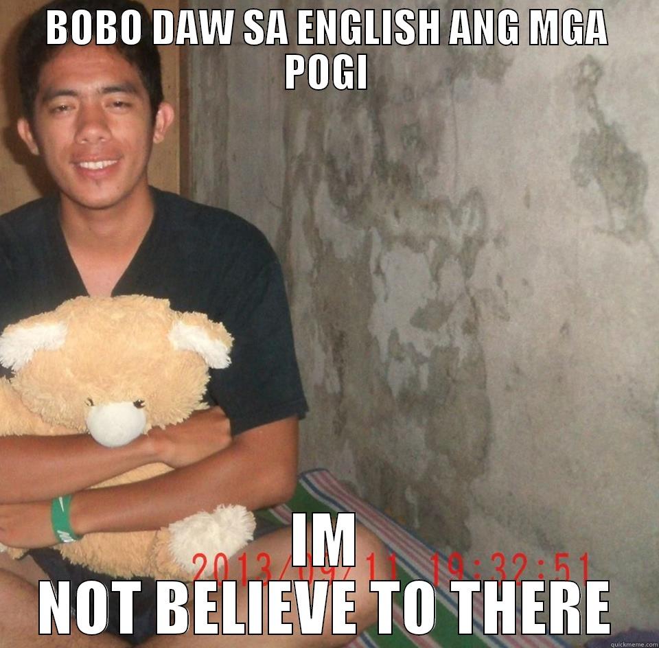 BOBO DAW SA ENGLISH ANG MGA POGI IM NOT BELIEVE TO THERE Misc