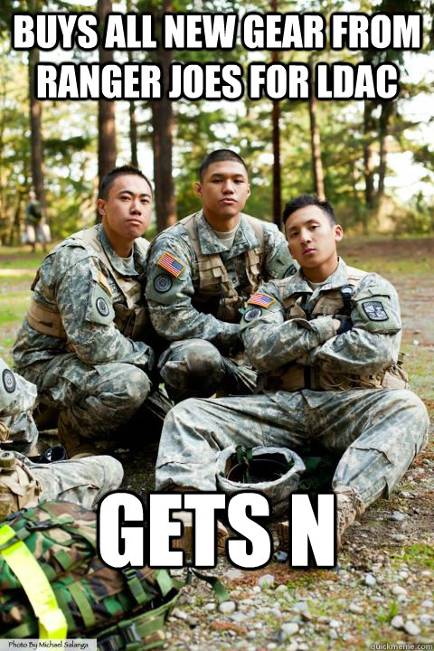 Buys all new gear from Ranger Joes for ldac Gets N   Hooah ROTC Cadet