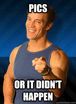 Pics or it didn't happen - Pics or it didn't happen  Tony Horton