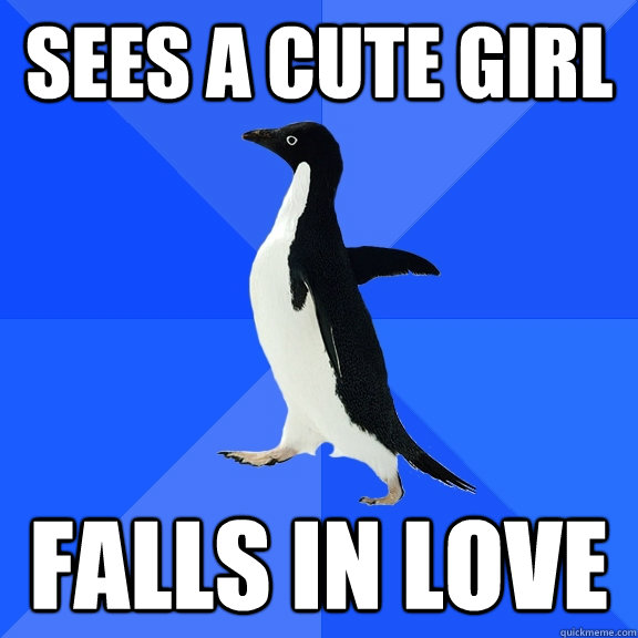 SEES A CUTE GIRL FALLS IN LOVE  Socially Awkward Penguin