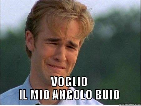  VOGLIO IL MIO ANGOLO BUIO 1990s Problems