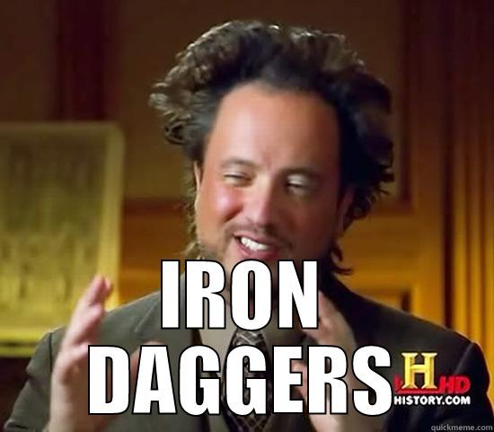  IRON DAGGERS Ancient Aliens