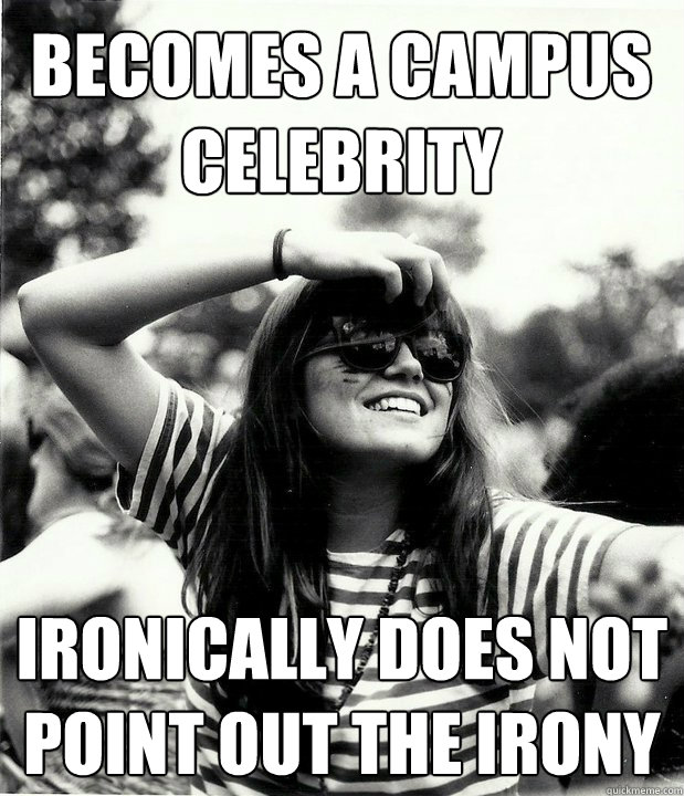 becomes A campus celebrity ironically does not point out the irony  Georgetown Hipster