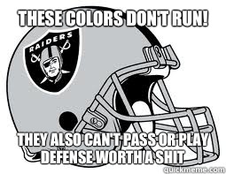 These colors don't run! They also can't pass or play defense worth a shit  