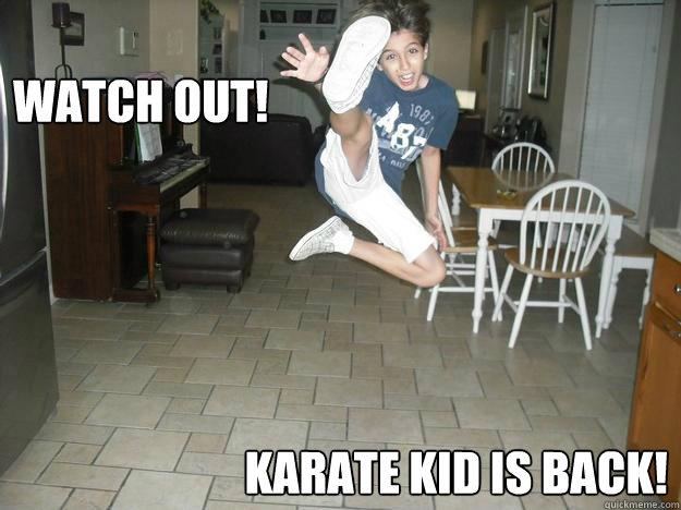 WATCH OUT! Karate kid is back! - WATCH OUT! Karate kid is back!  Jumping Karate Kid