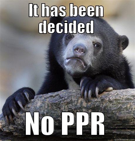 IT HAS BEEN DECIDED NO PPR Confession Bear