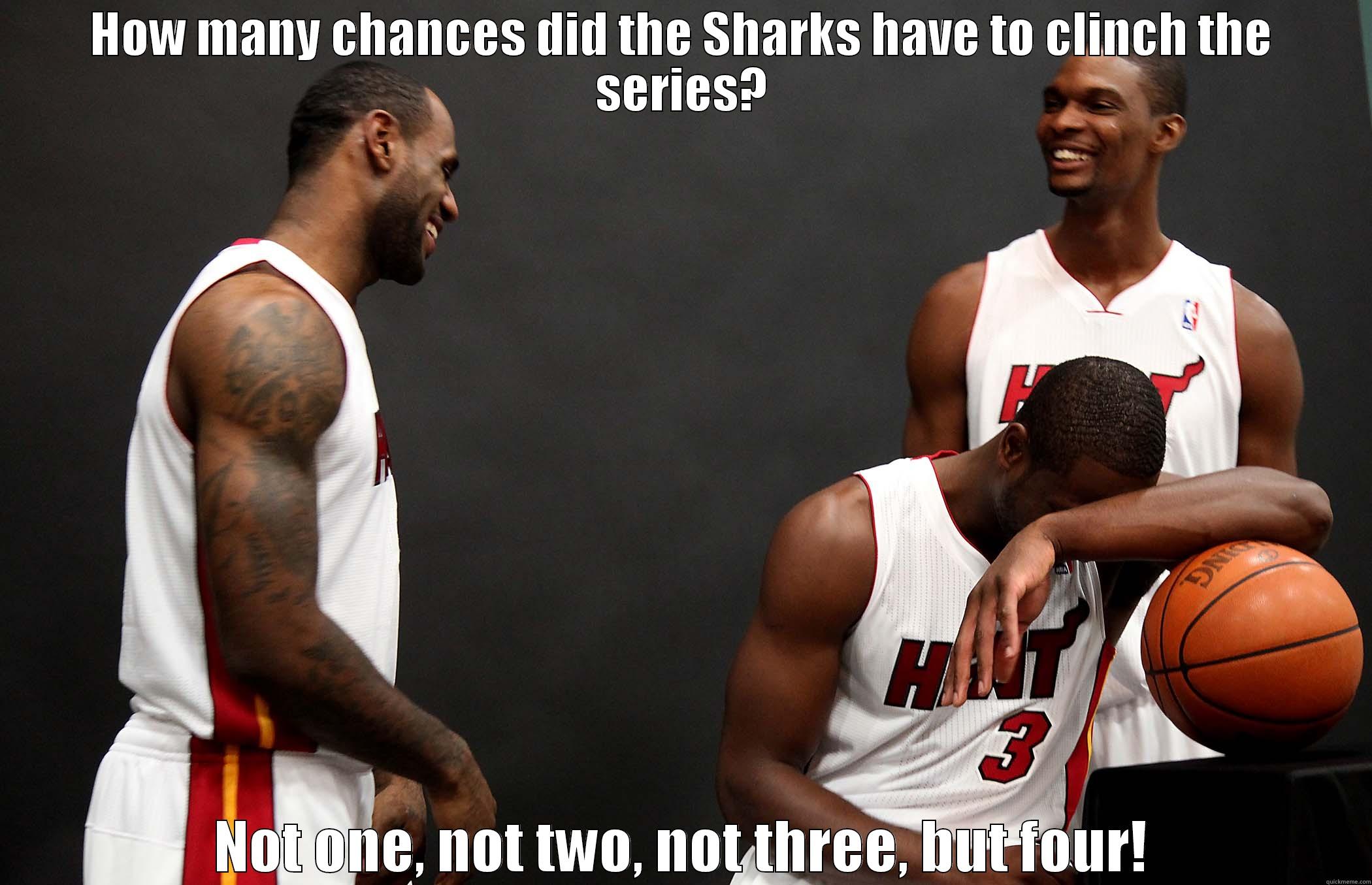 HOW MANY CHANCES DID THE SHARKS HAVE TO CLINCH THE SERIES? NOT ONE, NOT TWO, NOT THREE, BUT FOUR! Misc